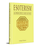 Esoterism as Principle and as Way