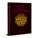 Spain Under The Crescent Moon
