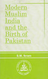 Modern Muslim India and The Birth of Pakistan