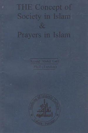 The Concept of Society In Islam and Prayersin Islam