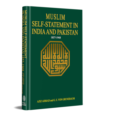 Muslim Self-Statement in India and Pakistan, 1857–1968