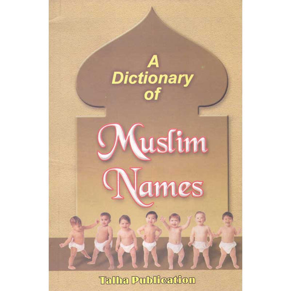 A Dictionary Of Muslim Names (P.B) -