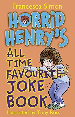 Horrid Henry'S All Time Favourite Joke Book