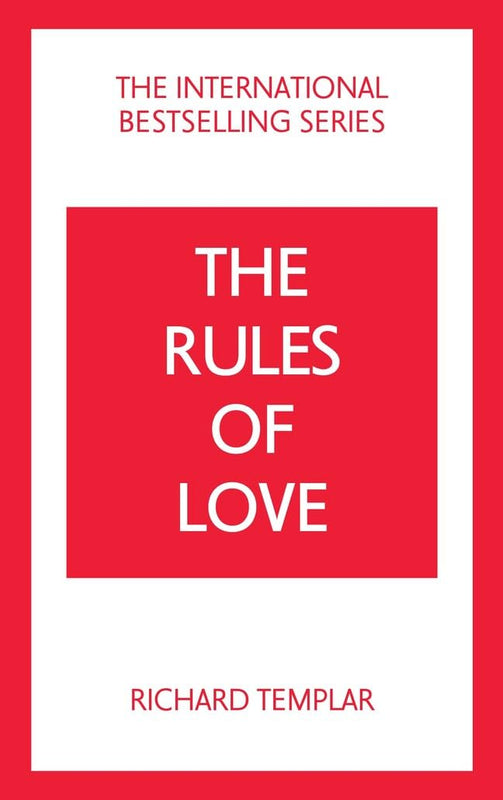 The Rules Of Love: A Personal Code For Happier, More Fulfilling Relationships
