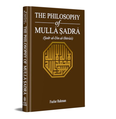The Philosophy Of Mulla Sadra