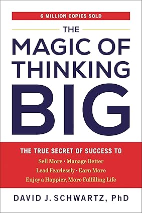 The Magic Of Thinking Big