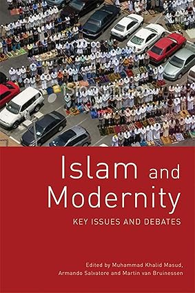 Islam And Modernity: Key Issues And Debates