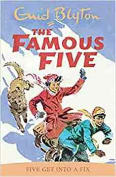 Five Get Into A Fix: The Famous Five 17
