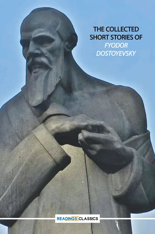 The Collected Short Stories Of Fyodor Dostoyevsky