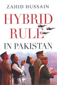 Hybrid Rule In Pakistan