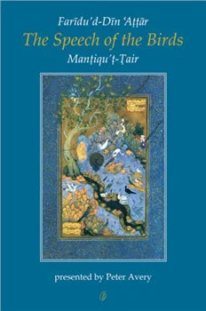 The Speech Of The Birds: Mantiqu'T-Tair