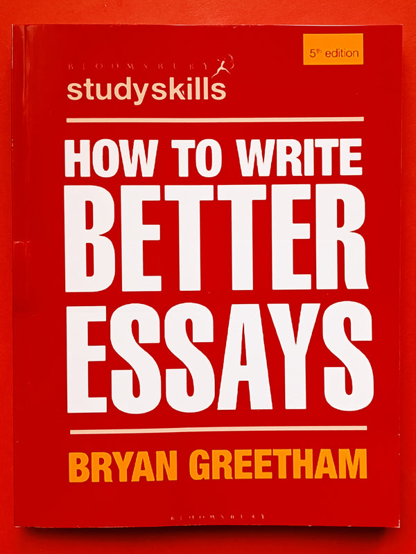 How to write better essays 5th Edition