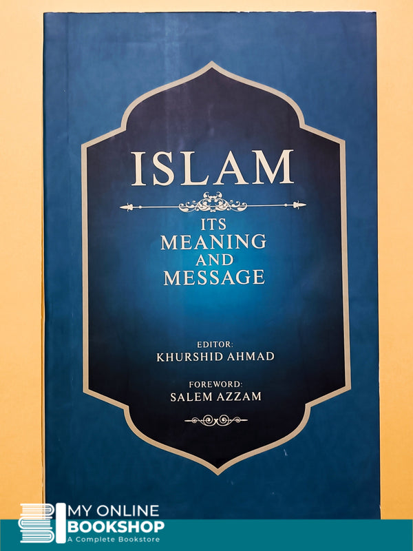Islam it's Meaning and Message