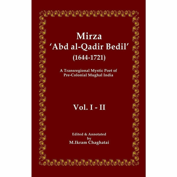 Mirza 'Abd al-Qadir Bedil' (1644-1721) - M. Ikram Chaghatai