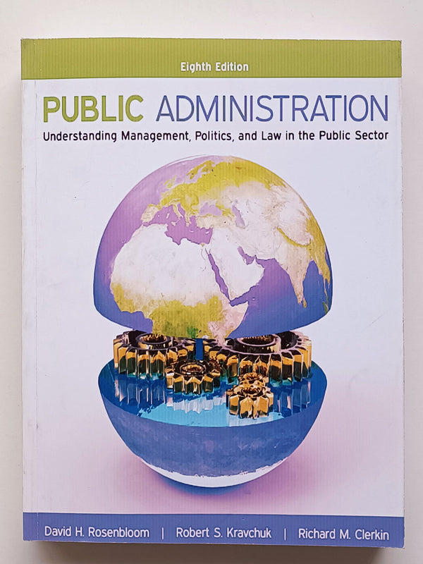 Public Administration: Understanding Management, Politics, and Law in the Public Sector